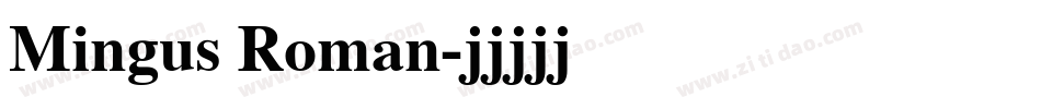 Mingus Roman字体转换